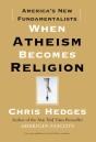 When Atheism Becomes Religion - Preview