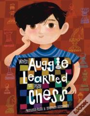 When Auggie Learned To Play Chess