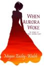 When Aurora Woke - Preview