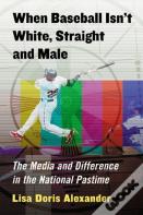 When Baseball Isn'T White, Straight And Male