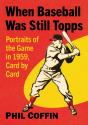 When Baseball Was Still Topps - Preview