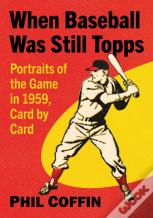 When Baseball Was Still Topps