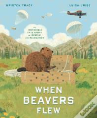 When Beavers Flew