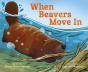 When Beavers Move In - Preview