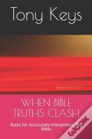 When Bible Truths Clash