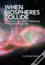 When Biospheres Collide