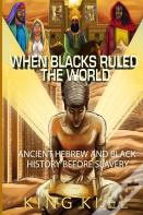 When Blacks Ruled The World