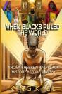 When Blacks Ruled The World - Preview