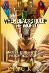 When Blacks Ruled The World