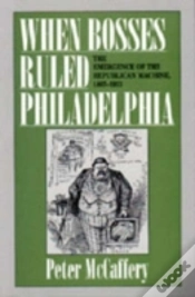 Capa do artigo When Bosses Ruled Philadelphia