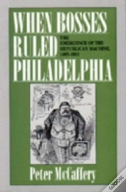 Capa do artigo When Bosses Ruled Philadelphia
