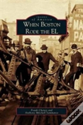 When Boston Rode The El