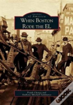 When Boston Rode The El