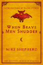 When Brave Men Shudder - Preview