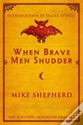 When Brave Men Shudder