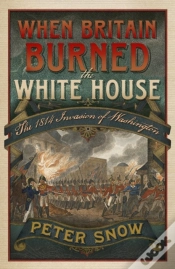 Capa do artigo When Britain Burned The White House