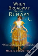 When Broadway Was The Runway