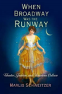 When Broadway Was The Runway - Preview