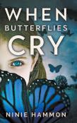 When Butterflies Cry