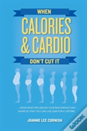 When Calories & Cardio Don'T Cut It