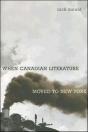 When Canadian Literature Moved To New York - Preview