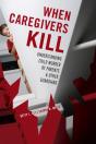 When Caregivers Kill - Preview