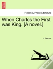 Capa do artigo When Charles The First Was King. (A Nove