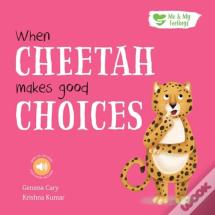 When Cheetah Makes Good Choices