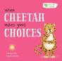 When Cheetah Makes Good Choices - Preview