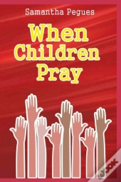When Children Pray