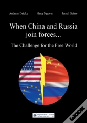 When China And Russia Join Forces