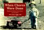 When Chores Were Done - Preview
