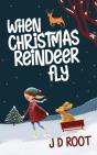When Christmas Reindeer Fly - Preview