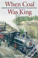 When Coal Was King