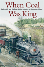 When Coal Was King - Preview