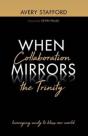 When Collaboration Mirrors The Trinity - Preview