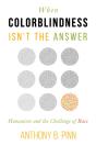 When Colorblindness Isn'T The Answer - Preview