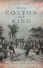 When Cotton Was King - Preview
