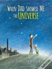 When Dad Showed Me The Universe
