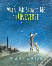 When Dad Showed Me The Universe