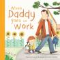 When Daddy Goes To Work - Preview