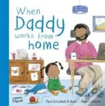 When Daddy Works From Home