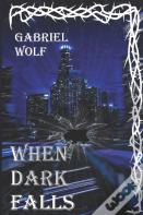 When Dark Falls