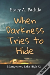 When Darkness Tries To Hide