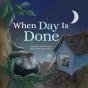 When Day Is Done - Preview