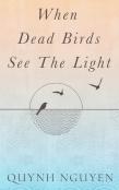 When Dead Birds See The Light