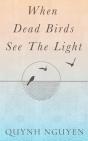 When Dead Birds See The Light - Preview