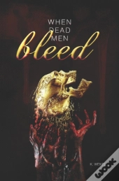 When Dead Men Bleed