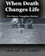 When Death Changes Life: The Danny Tompkins Short Stories - Preview