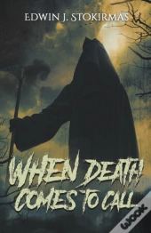 When Death Comes To Call